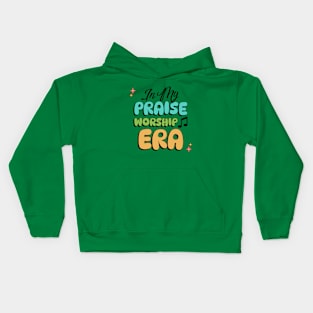 In My Praise Worship Era Christian Church Lover Kids Hoodie